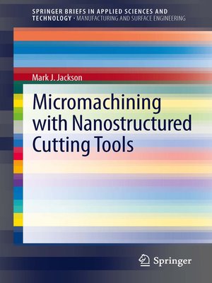cover image of Micromachining with Nanostructured Cutting Tools